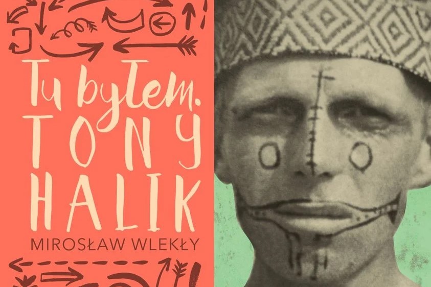 Fragment okładki książki Mirosława Wlekły "Tu byłem. Tony Halik.