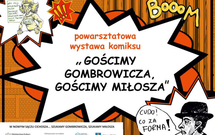 Baner w klimacie komiksów. Duży biały dymek na pomarańczowym wzorzystym tle. Tytuł: powarsztatowa wystawa komiksu "Gościmy Gombrowicza, Gościmy Miłosza". W prawym dolnym rogu narysowane popiersie mężczyzny z dymkiem, który mówi: "Cudo! Co za forma!"