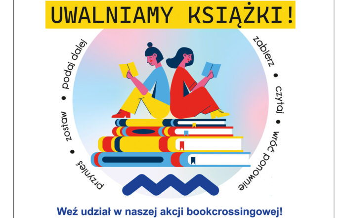 Plakat. W centralnej części dwie postacie siedzą na stosie książek i czytają. Tytuł: bookcrossing. Uwalniamy książki! niżej informacje o akcji.