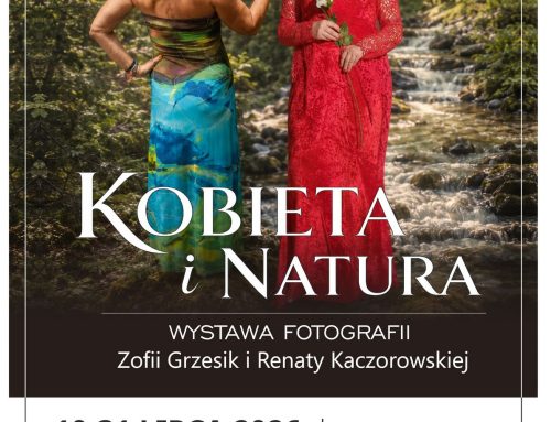„Kobieta i natura” – wystawa fotografii Zofii Grzesik i Renaty Kaczorowskiej