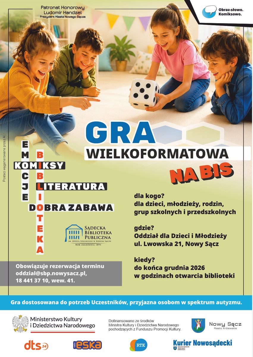 Plakat. U góry obrazek przedstawiający czwórkę dzieci bawiących się na jasnym dywanie. Jedna z dziewczynek trzyma dużą kostkę do gry. Poniżej tytuł: gra wielkoformatowa na bis oraz tekst informujący o dacie i miejscu wydarzenia: do końca grudnia 2026, Oddział dla Dzieci i Młodzieży, Nowy Sącz. Gra dostosowana do potrzeb Uczestników, przyjazna osobom w spektrum autyzmu. U dołu logotypy i informacja: dofinansowano ze środków Ministra Kultury i Dziedzictwa Narodowego pochodzących z Funduszu Promocji Kultury.